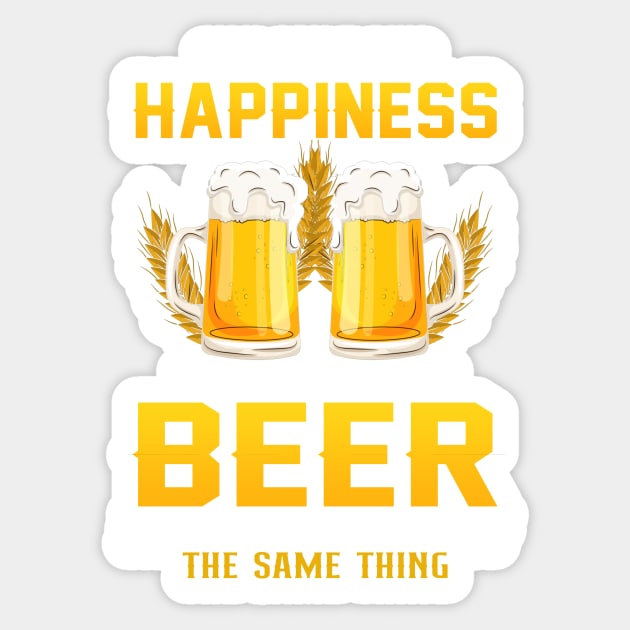 You can't buy happiness but you can buy beer and that's kind of the some things Sticker by TEEPHILIC